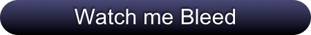 Watch me Bleed