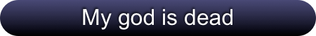 My god is dead