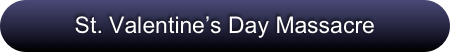 St. Valentine’s Day Massacre