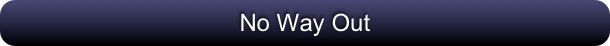 No Way Out